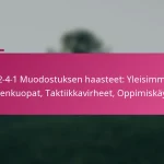 3-2-4-1 Muodostuksen haasteet: Yleisimmät sudenkuopat, Taktiikkavirheet, Oppimiskäyrät
