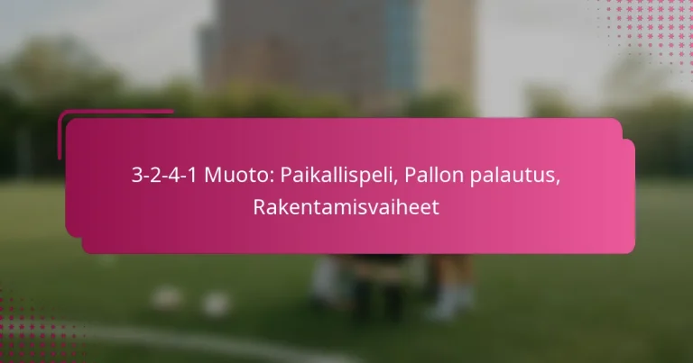 3-2-4-1 Muoto: Paikallispeli, Pallon palautus, Rakentamisvaiheet