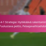3-2-4-1 Strategia: Hyökkäävä rakentaminen, Puolustava peitto, Pelaajavaihtoehdot