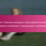 3-2-4-1 Taktinen evoluutio: Historiallinen konteksti, Nykyiset sovellukset, Tulevaisuuden suuntaukset