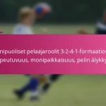 Monipuoliset pelaajaroolit 3-2-4-1-formaatiossa: Sopeutuvuus, monipaikkaisuus, pelin älykkyys