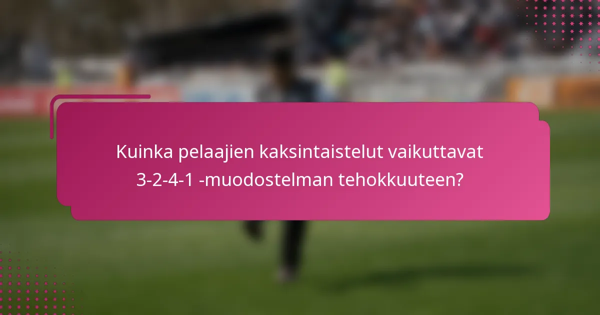 Kuinka pelaajien kaksintaistelut vaikuttavat 3-2-4-1 -muodostelman tehokkuuteen?